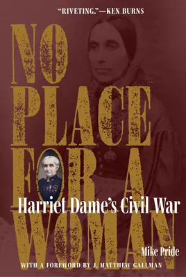 Nincs hely egy nőnek: Harriet Dame polgárháborúja - No Place for a Woman: Harriet Dame's Civil War