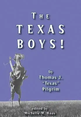 A texasi fiúk! - The Texas Boys!