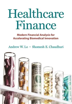 Egészségügyi finanszírozás: Modern pénzügyi elemzés a biogyógyászati innováció felgyorsításához - Healthcare Finance: Modern Financial Analysis for Accelerating Biomedical Innovation