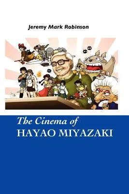 Hayao Miyazaki filmje - The Cinema of Hayao Miyazaki