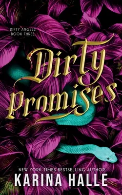 Piszkos ígéretek (Piszkos angyalok trilógia #3) - Dirty Promises (Dirty Angels Trilogy #3)