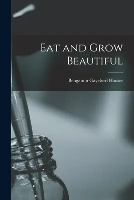 Egyél és nőj szépen - Eat and Grow Beautiful