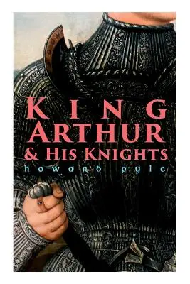 Arthur király és lovagjai - King Arthur & His Knights