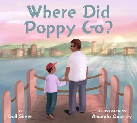 Hová ment Poppy? Egy történet veszteségről, gyászról és megújulásról - Where Did Poppy Go?: A Story about Loss, Grief, and Renewal