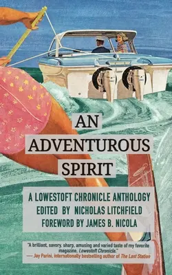 An Adventurous Spirit: A Lowestoft Chronicle antológia - An Adventurous Spirit: A Lowestoft Chronicle Anthology