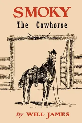 Füstös a tehénlovas: illusztrációk nélküli kereskedelmi kiadás - Smoky the Cowhorse: Trade Edition Without Illustrations