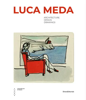 Luca Meda: Meda Luca Luca Meda: építész és tervező - Luca Meda: Architect and Designer