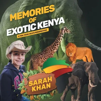 Emlékek egzotikus Kenyából: Egy tízéves gyerek szemszögéből - Memories of Exotic Kenya: A Ten-Year-Old's Perspective