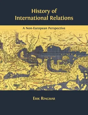 A nemzetközi kapcsolatok története: Egy nem európai perspektíva - History of International Relations: A Non-European Perspective