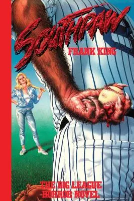 Southpaw, A nagy ligás horrorregény - Southpaw, The Big League Horror Novel