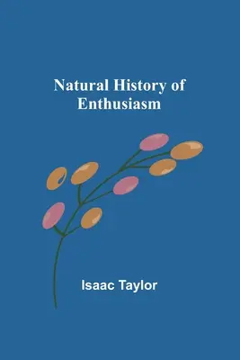 A lelkesedés természetrajza - Natural History of Enthusiasm