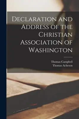 A washingtoni Keresztény Egyesület nyilatkozata és beszéde - Declaration and Address of the Christian Association of Washington