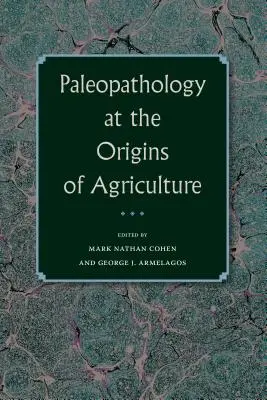 Paleopatológia a mezőgazdaság eredeténél - Paleopathology at the Origins of Agriculture