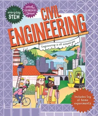 Hétköznapi törzsmérnöki munkák - Építőmérnöki munkák - Everyday Stem Engineering--Civil Engineering