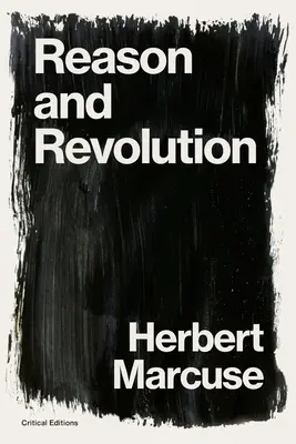 Értelem és forradalom: Hegel és a társadalomelmélet felemelkedése - Reason and Revolution: Hegel and the Rise of Social Theory