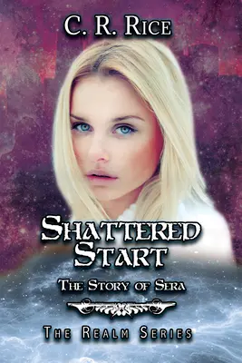 Shattered Start: Sera története - Shattered Start: The Story of Sera