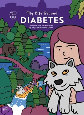 Életem a cukorbetegségen túl: A Mayo Clinic betegtörténete - My Life Beyond Diabetes: A Mayo Clinic Patient Story