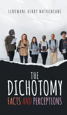 A dichotómia: Tények és felfogások - The Dichotomy: Facts and Perceptions