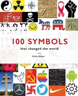 100 szimbólum, amely megváltoztatta a világot - 100 Symbols That Changed the World