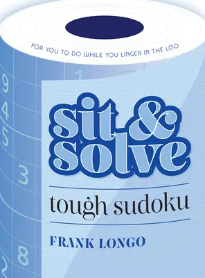 Ülj és oldd meg a nehéz Sudokut - Sit & Solve Tough Sudoku