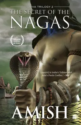 A Nagák titka (Siva-trilógia 2. könyv) - The Secret of the Nagas (Shiva Trilogy Book 2)