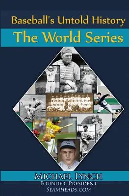 A baseball el nem mondott története: A világbajnokság - Baseball's Untold History: The World Series