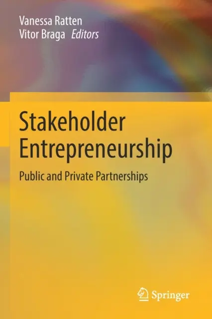 Az érdekelt felek vállalkozása: Köz- és magánpartnerségek - Stakeholder Entrepreneurship: Public and Private Partnerships