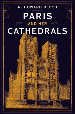 Párizs és katedrálisai - Paris and Her Cathedrals