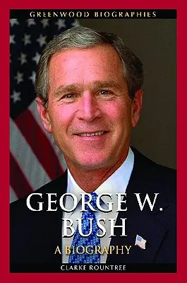 George W. Bush: Bush Bush: Életrajz - George W. Bush: A Biography