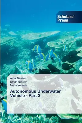 Autonóm víz alatti jármű - 2. rész - Autonomous Underwater Vehicle - Part 2
