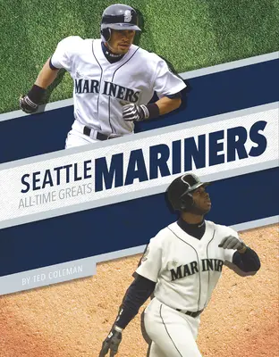 Seattle Mariners Minden idők legjobbjai - Seattle Mariners All-Time Greats