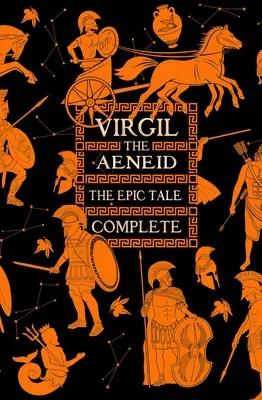 Aeneis, az epikus mese teljes terjedelmében - Aeneid, the Epic Tale Complete