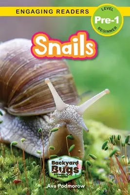 Csigák: Backyard Bugs and Creepy-Crawlies (Engaging Readers, Pre-1 szint) - Snails: Backyard Bugs and Creepy-Crawlies (Engaging Readers, Level Pre-1)