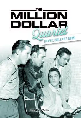 Millió dolláros kvartett: Jerry Lee, Carl, Elvis & Johnny - Million Dollar Quartet: Jerry Lee, Carl, Elvis & Johnny