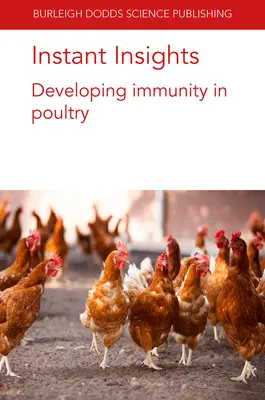 Instant Insights: A baromfi immunitásának fejlesztése - Instant Insights: Developing Immunity in Poultry