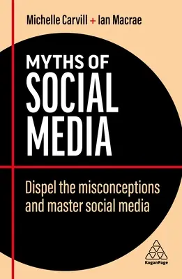 A közösségi média mítoszai: A tévhitek eloszlatása és a közösségi média elsajátítása - Myths of Social Media: Dispel the Misconceptions and Master Social Media