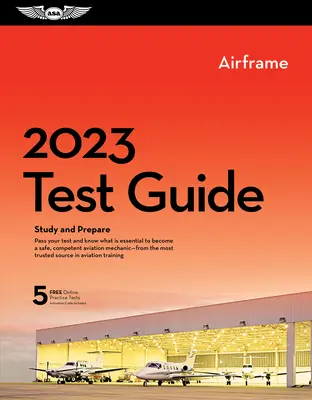 2023 Airframe Mechanic Test Guide Plus: Book Plus Software to Study and Prepare for Your Aviation Mechanic FAA Knowledge Exam (Repülőgép-szerelői vizsgakalauz Plusz: Könyv Plusz szoftver a tanulmányozáshoz és felkészüléshez) - 2023 Airframe Mechanic Test Guide Plus: Book Plus Software to Study and Prepare for Your Aviation Mechanic FAA Knowledge Exam