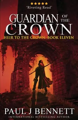 A korona őrzője: Egy epikus fantasy regény - Guardian of the Crown: An Epic Fantasy Novel