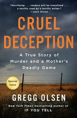 Kegyetlen megtévesztés: Egy gyilkosság igaz története és egy anya halálos játéka - Cruel Deception: A True Story of Murder and a Mother's Deadly Game