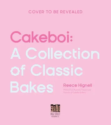 Cakeboi: Klasszikus sütemények gyűjteménye - Cakeboi: A Collection of Classic Bakes