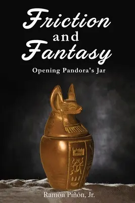 Súrlódás és fantázia: Pandora szelencéjének kinyitása - Friction and Fantasy: Opening Pandora's Jar