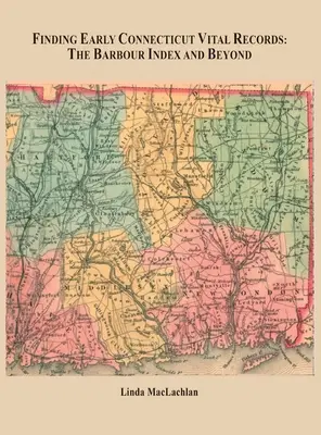 A korai Connecticut-i életrajzi adatok megtalálása - Finding Early Connecticut Vital Records