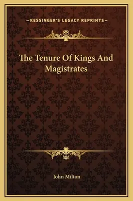 The Tenure of Kings and Magistrates (Královské a soudcovské úřady) - The Tenure Of Kings And Magistrates