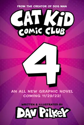 Cat Kid Comic Club: Collaborations: A Graphic Novel (Cat Kid Comic Club #4): A Dog Man alkotójától - Cat Kid Comic Club: Collaborations: A Graphic Novel (Cat Kid Comic Club #4): From the Creator of Dog Man