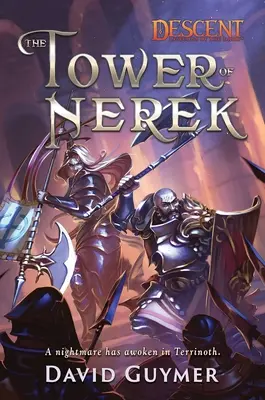 A Nerek tornya: Egy alászállás: Legends of the Dark Novel - The Tower of Nerek: A Descent: Legends of the Dark Novel