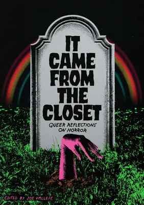 A szekrényből jött: Queer Reflections on Horror - It Came from the Closet: Queer Reflections on Horror