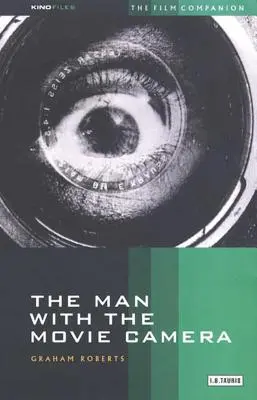 Az ember a filmkamerával: The Film Companion - The Man with the Movie Camera: The Film Companion