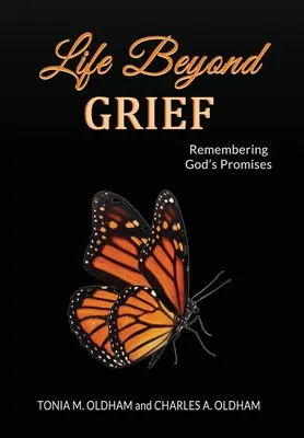 Élet a gyászon túl... Isten ígéreteire emlékezve - Life Beyond Grief...Remembering God's Promises