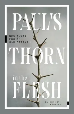 Pál testében lévő tövis: új nyomok egy régi problémára - Paul's Thorn in the Flesh: New Clues for an Old Problem