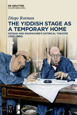 A jiddis színpad mint átmeneti otthon - The Yiddish Stage as a Temporary Home